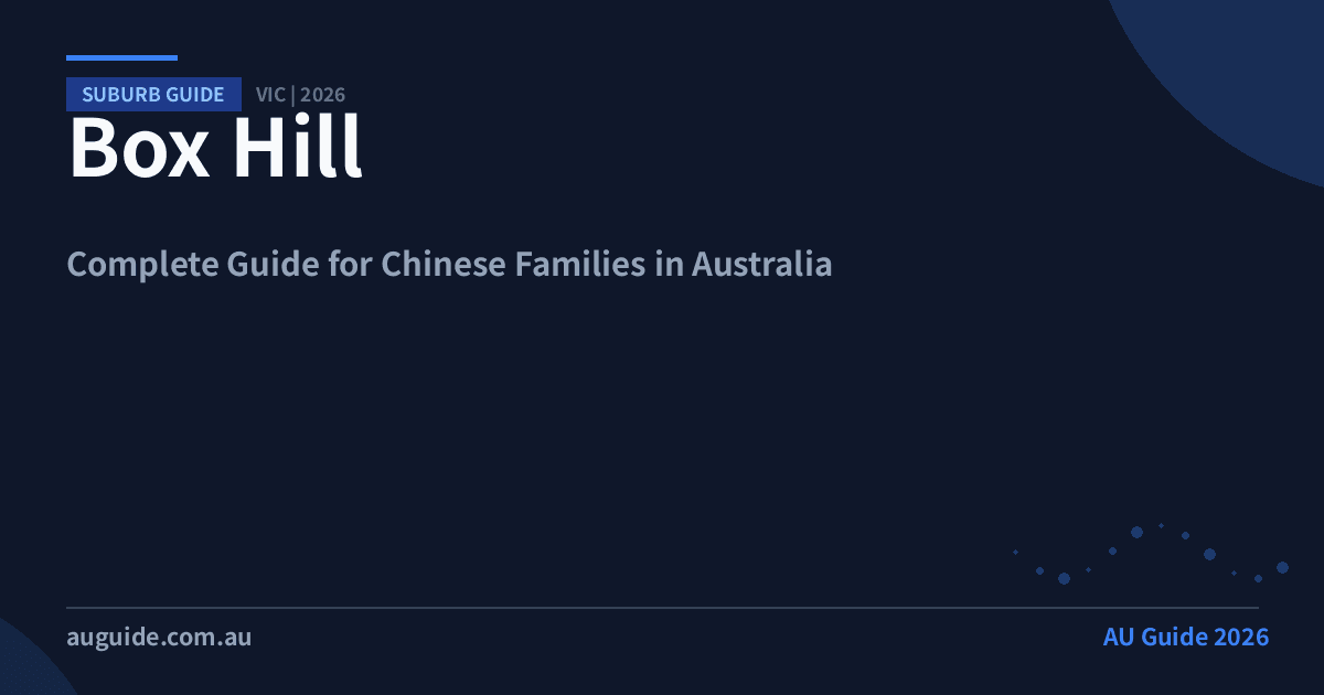 Box Hill VIC 华人家庭生活指南 2025