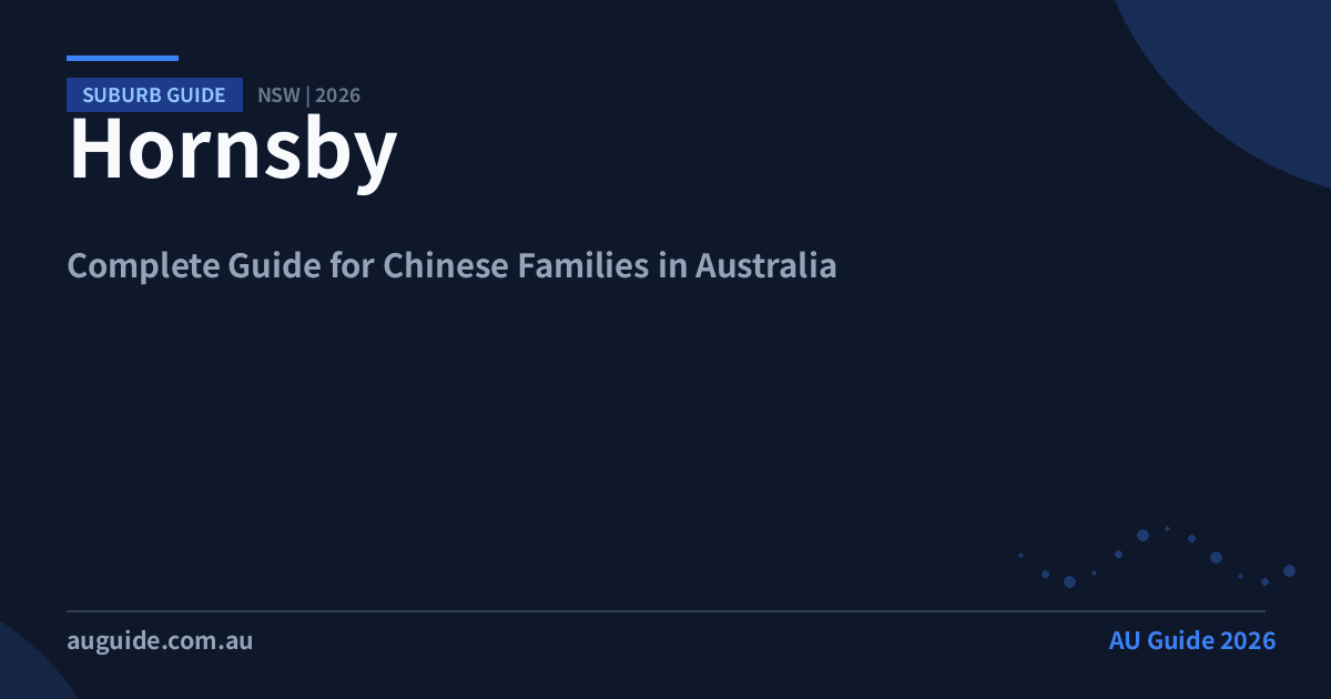 Hornsby 霍恩斯比 | 华人家庭生活指南 2025